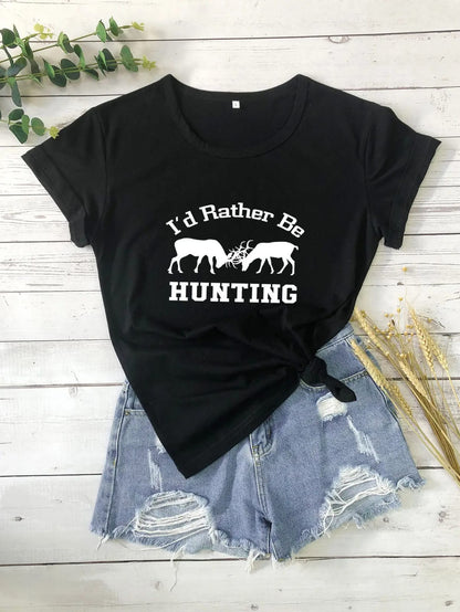 ✨🦌 Foreign Trade “I'D Rather Be Hunting” Graphic T-Shirt 🦌✨