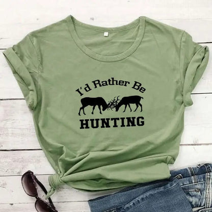 ✨🦌 Foreign Trade “I'D Rather Be Hunting” Graphic T-Shirt 🦌✨